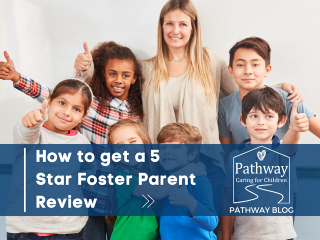 blog photo how to get a 5 star foster parent review